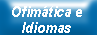 Ofim�tica e idiomas